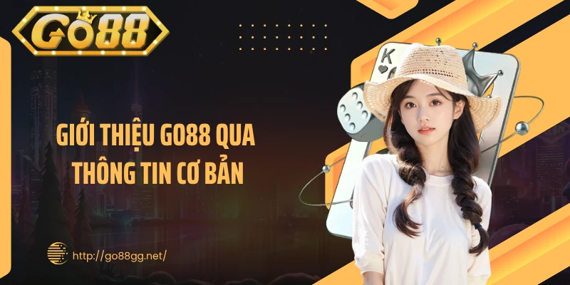 Giới thiệu GO88 qua thông tin cơ bản