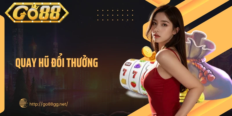 Quay Hũ Đổi Thưởng: Đồ Họa Sống Động, Hiệu Ứng Cuốn Hút